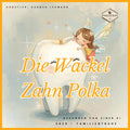 Kinderlied-Die Wackel Zahn Polka Cover mit einem Zahn und einem feenartigen Mädchen.