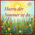 Cover des Kinderlieds 'Hurra der Sommer ist da' mit farbenfrohen Blumen und Sonnenstrahlen.