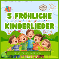 5 fröhliche Kinderlieder Nummer 2 - Spar-Paket Cover mit fröhlichen Kindern und bunten Elementen.