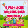 5 Fröhliche Kinderlieder Spar-Paket Nummer 1 - Kinderlieder-Paket