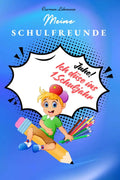 Freundschaftsbuch-Meine Schulfreunde Cover mit Junge, Bleistift und bunten Stiften, Juhe ich düse ins 1.Schuljahr.
