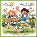 Kinderlied - Kinder singen und tanzen zu "Schwing die Arme wie der Wind" mit viel Freude und Bewegung.