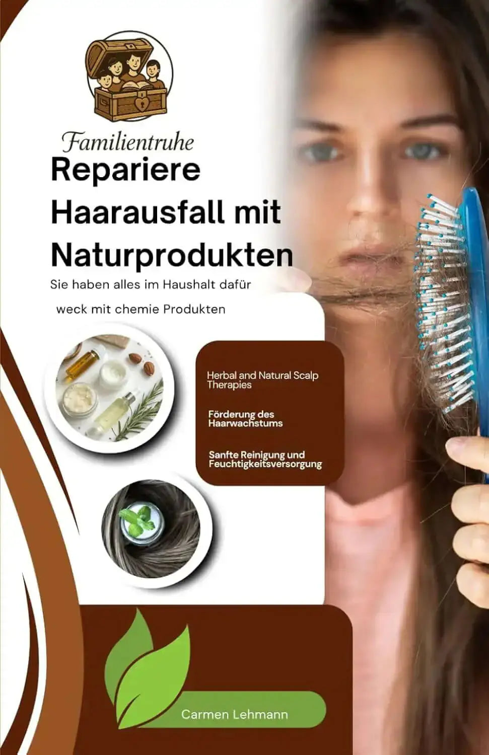 Repariere Haarausfall mit Naturprodukten: Ratgeber bei Krankes Haar (Familien Ratgeber, Band 4) Buchcover mit Haarpflege