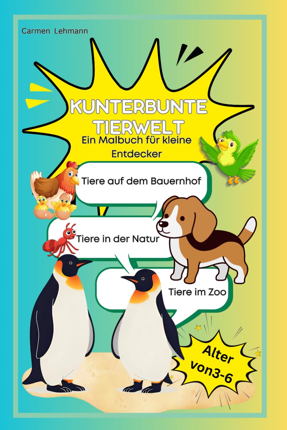 Kunterbunte Tierwelt: Ein Malbuch für kleine Entdecker (Kinder Bücher, Band 1)
