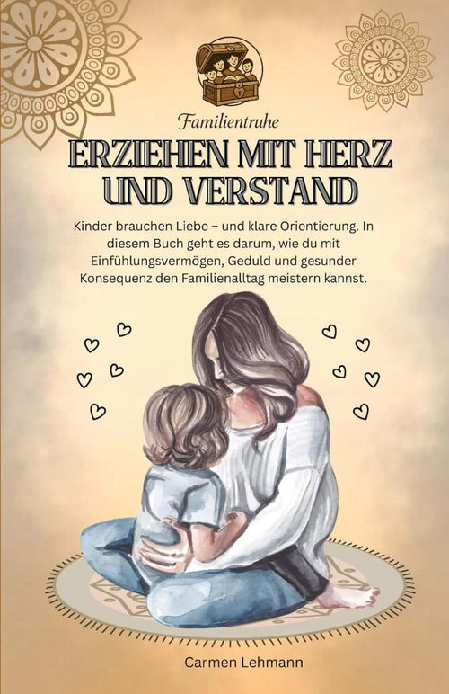 Buch Erziehen mit Herz und Verstand, Familienratgeber über Liebe und Geduld in der Erziehung.