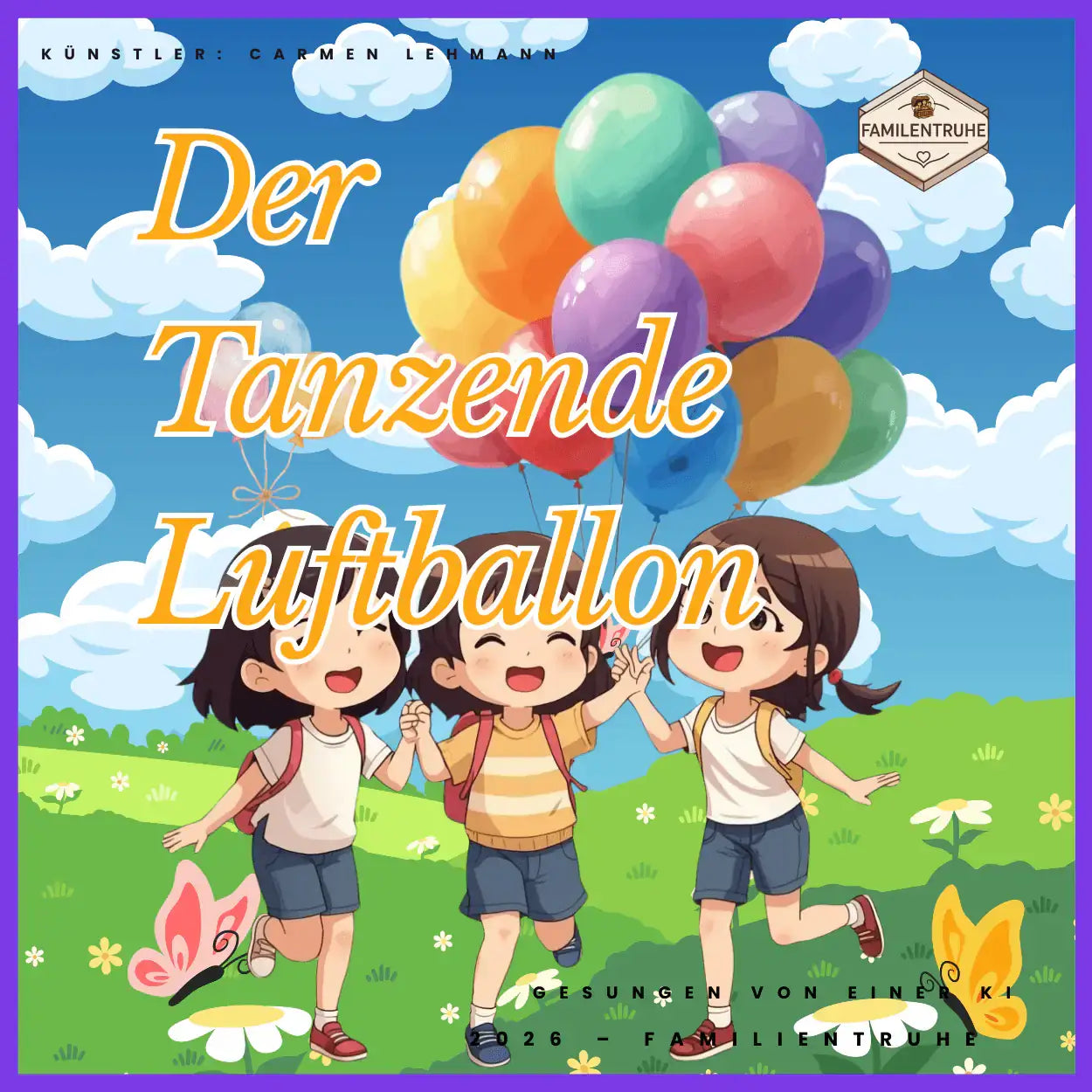 Der Tanzende Luftballon – fröhliches Kinderlied mit bunten Luftballons und tanzenden Kindern in einer heiteren Landschaft.