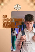 E-Book Die Unsichtbaren Wunden des Mobbings – Emotionen und Präventionsstrategien gegen Mobbing.