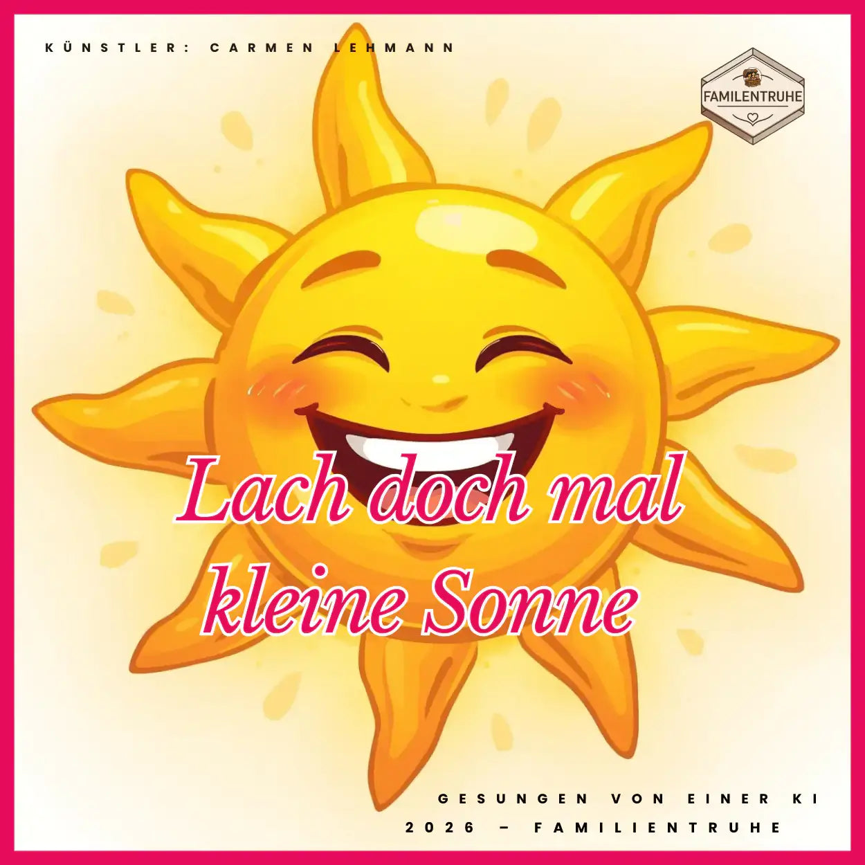 Illustration einer fröhlichen Sonne mit dem Text 'Lach doch mal kleine Sonne', ideal für gute Laune und Kinderlieder.