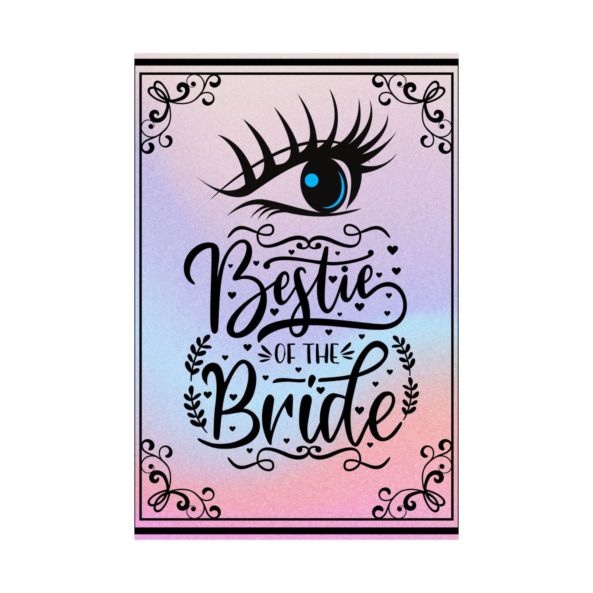 Bestie der Braut Vertikales Poster, Hochzeitsdekor - Familientruhe