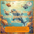 Hörbuch-Der Delfin der nicht gewinnen wollte - Hörbuch