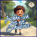 Kinderlied-Juchhe ich bin ein Schulkind - feierliches Kinderlied für den Schulstart.