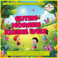 Kinderlied-Guten Morgen kleine Welt - Kinderlied