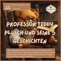 Hörbuch Professor Teddy Plüsch und seine 5 Geschichten, eine zauberhafte Geschichte mit einem cleveren Teddybär.