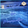 Schlaflied der Meereswellen für unsere Kleinen, beruhigendes Gutenachtlied mit sanften Meereswellen.