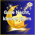 Wiegenlied Gute Nacht kleiner Stern – für süße Träume - Kinderlied