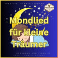 Wiegenlied- Mond Lied für kleine Träume - Kinderlied